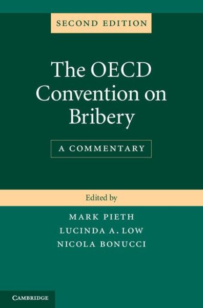 Cover for Mark Pieth · The OECD Convention on Bribery: A Commentary (Inbunden Bok) [2 Revised edition] (2013)