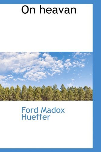 Cover for Ford Madox Hueffer · On Heavan (Hardcover Book) (2009)