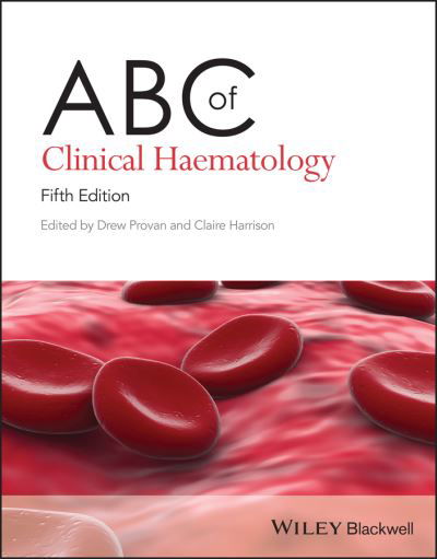 ABC of Clinical Haematology - ABC Series - D Provan - Kirjat - John Wiley and Sons Ltd - 9781119890744 - torstai 27. huhtikuuta 2023