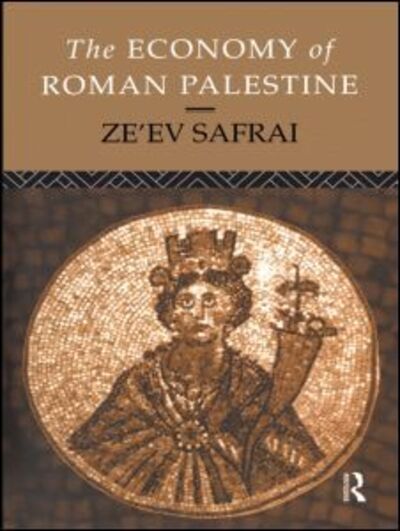 The Economy of Roman Palestine - Ze'ev Safrai - Boeken - Taylor & Francis Ltd - 9781138006744 - 15 augustus 2014