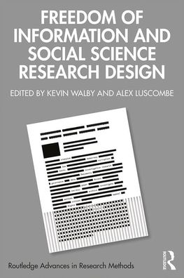 Cover for Kevin Walby · Freedom of Information and Social Science Research Design - Routledge Advances in Research Methods (Paperback Book) (2019)