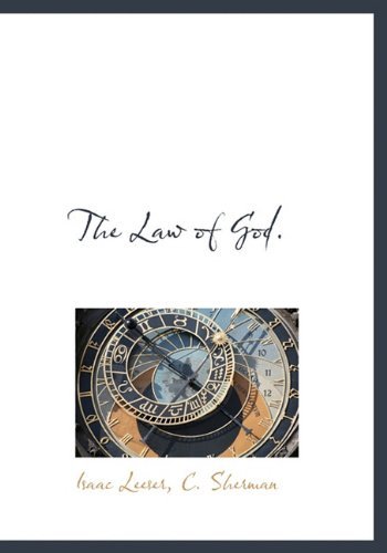 The Law of God. - Isaac Leeser - Livros - BiblioLife - 9781140647744 - 6 de abril de 2010