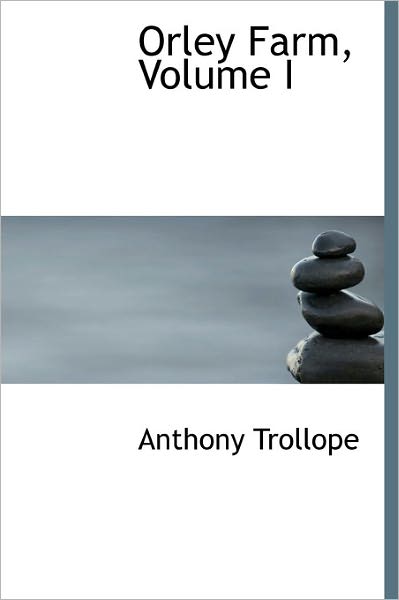 Cover for Trollope, Anthony, Ed · Orley Farm, Volume I (Hardcover Book) (2011)