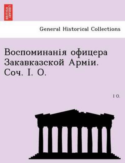 . . I. O. - I O - Boeken - British Library, Historical Print Editio - 9781241784744 - 1 juni 2011