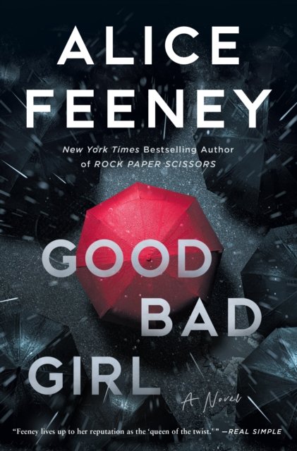 Cover for Alice Feeney · Good Bad Girl: A Novel (Paperback Bog) (2023)