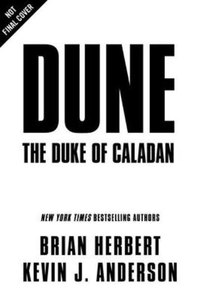 Dune: The Duke of Caladan - The Caladan Trilogy - Brian Herbert - Libros - Tor Publishing Group - 9781250764744 - 13 de octubre de 2020