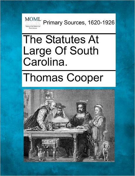 Cover for Thomas Cooper · The Statutes at Large of South Carolina. (Paperback Book) (2012)