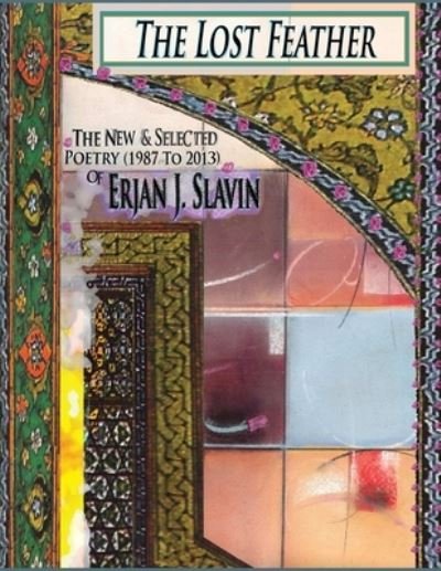 Cover for Erjan J. Slavin · The Lost Feather (Paperback Bog) (2013)