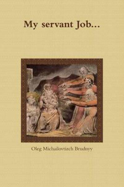 Cover for Oleg Michailovtizch Brudnyy · My Servant Job... (Paperback Book) (2015)