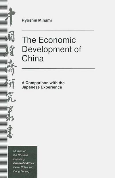 Cover for Ryoshin Minami · The Economic Development of China: A Comparison with the Japanese Experience - Studies on the Chinese Economy (Paperback Book) [1st ed. 1994 edition] (1994)