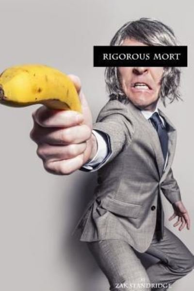 Cover for Zak Standridge · Rigorous Mort (Paperback Book) (2016)