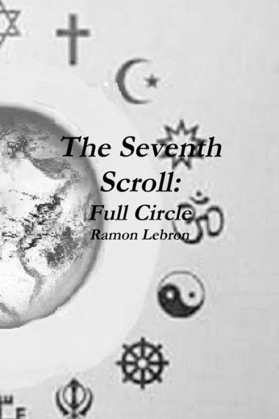 Cover for Ramon Lebron · The Seventh Scroll Full Circle (Paperback Book) (2016)