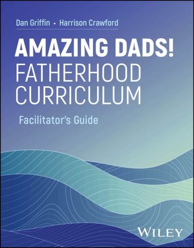Cover for Griffin, Dan (University of Kansas) · Amazing Dads Fatherhood Curriculum (Loose-leaf) (2024)