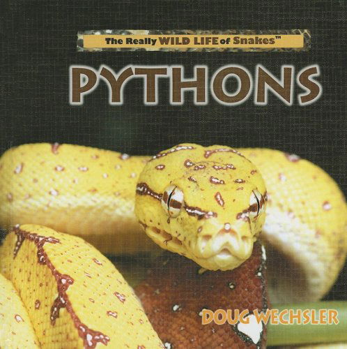 Cover for Doug Wechsler · Pythons (The Really Wild Life of Snakes) (Hardcover Book) (2000)