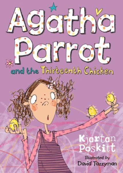 Cover for Kjartan Poskitt · Agatha Parrot and the Thirteenth Chicken (Paperback Book) (2013)