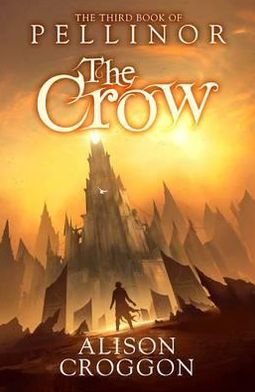 Cover for Alison Croggon · Crow: the third book of pellinor (Paperback Book) (2012)