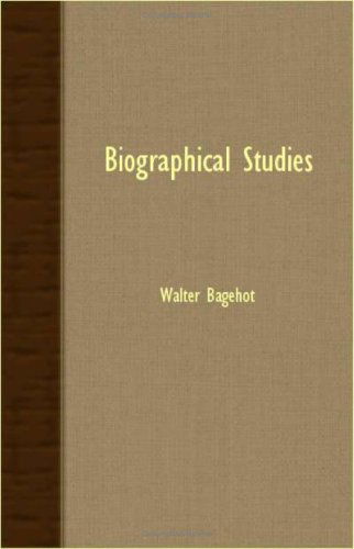 Cover for Walter Bagehot · Biographical Studies (Paperback Book) (2006)