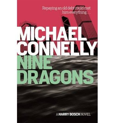 Cover for Michael Connelly · Nine Dragons - Harry Bosch Series (Paperback Book) (2014)