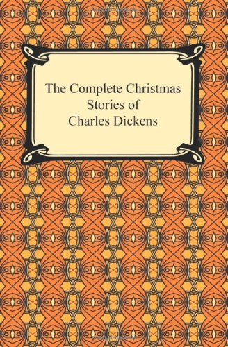 The Complete Christmas Stories of Charles Dickens - Charles Dickens - Böcker - Digireads.com - 9781420932744 - 2009