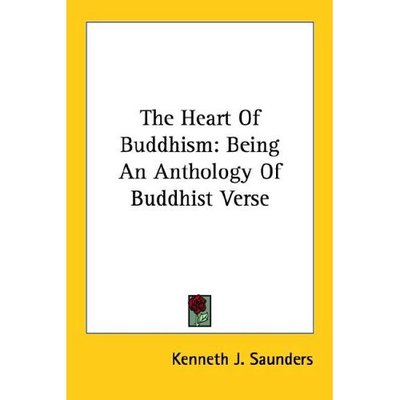 Cover for Kenneth J Saunders · The Heart of Buddhism: Being an Anthology of Buddhist Verse (Paperback Book) (2006)