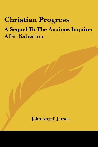 Cover for John Angell James · Christian Progress: a Sequel to the Anxious Inquirer After Salvation (Paperback Book) (2006)