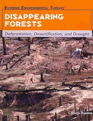 Cover for Corona Brezina · Disappearing Forests (Extreme Environmental Threats) (Book) (2009)