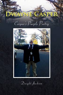 Cover for Dwight Jackson · Dwayne Casper: Casper's Purple Poetry (Paperback Book) (2009)