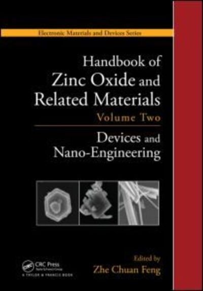 Cover for Zhe Chuan Feng · Handbook of Zinc Oxide and Related Materials: Volume Two, Devices and Nano-Engineering - Electronic Materials and Devices Series (Hardcover bog) (2012)