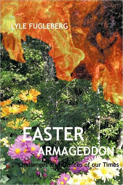 Cover for Lyle Fugleberg · Easter Armageddon: Choice and Consequence (Paperback Book) (2009)