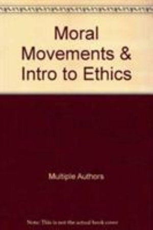 Cover for Multiple Authors · Moral Movements &amp; Intro to Ethics (Book pack) (2012)