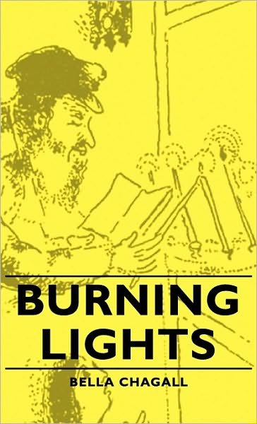 Cover for Bella Chagall · Burning Lights (Inbunden Bok) (2008)