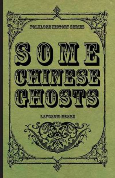 Cover for Lafcadio Hearn · Some Chinese Ghosts (Pocketbok) (2010)