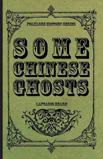 Cover for Lafcadio Hearn · Some Chinese Ghosts (Pocketbok) (2010)