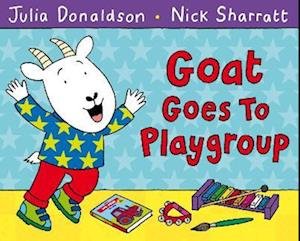 Cover for Julia Donaldson · Goat Goes to Playgroup (N/A) (2021)