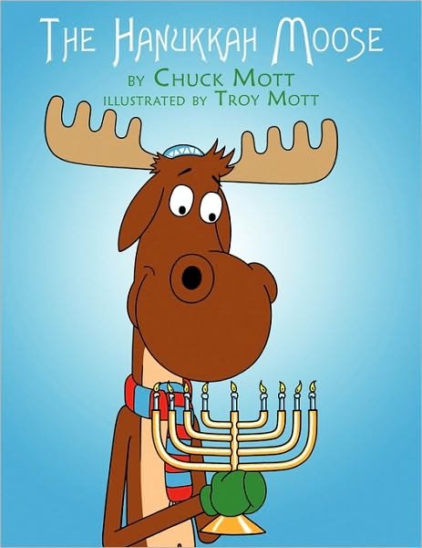 Cover for Chuck Mott · The Hannukah Moose (Paperback Book) (2009)