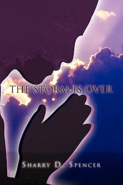 Cover for Sharry D Spencer · The Storm is over (Paperback Book) (2010)