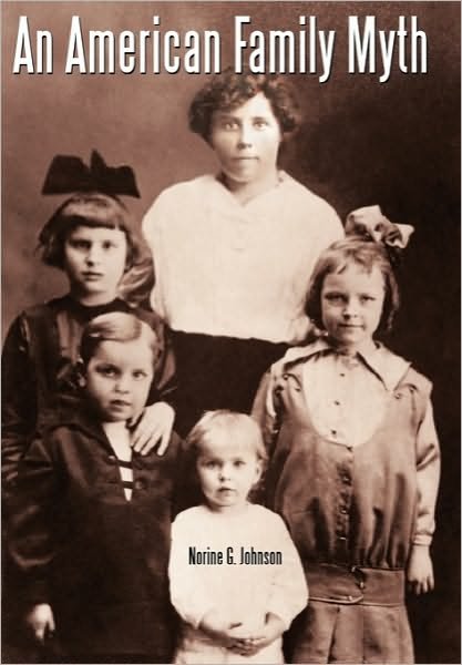 Cover for Norine G Johnson · An American Family Myth (Inbunden Bok) (2010)