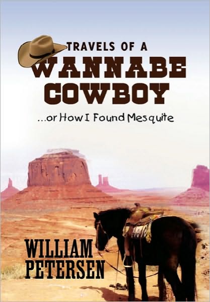 Cover for William Petersen · Travels of a Wannabe Cowboy (Paperback Book) (2010)