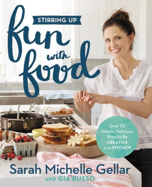 Stirring Up Fun with Food: Over 115 Simple, Delicious Ways to Be Creative in the Kitchen - Gia Russo - Boeken - Little, Brown & Company - 9781455538744 - 4 april 2017