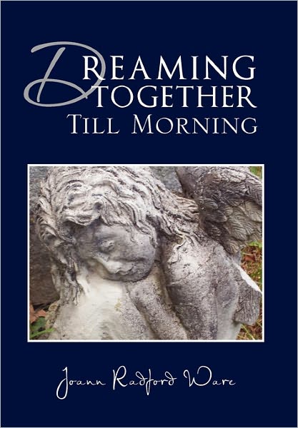 Cover for Joann Radford Ware · Dreaming Together Till Morning (Paperback Book) (2011)