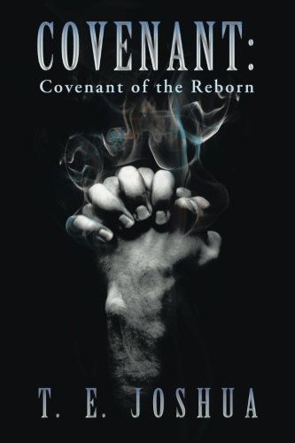 Cover for T. E. Joshua · Covenant: Covenant of the Reborn (Paperback Book) (2014)