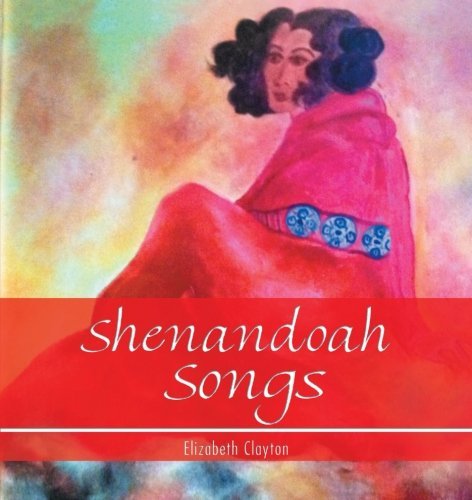 Cover for Elizabeth Clayton · Shenandoah Songs (Pocketbok) (2012)
