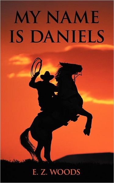 Cover for E Z Woods · My Name is Daniels (Paperback Bog) (2012)