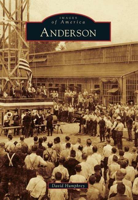 Anderson - David Humphrey - Książki - Arcadia Publishing (SC) - 9781467111744 - 23 czerwca 2014