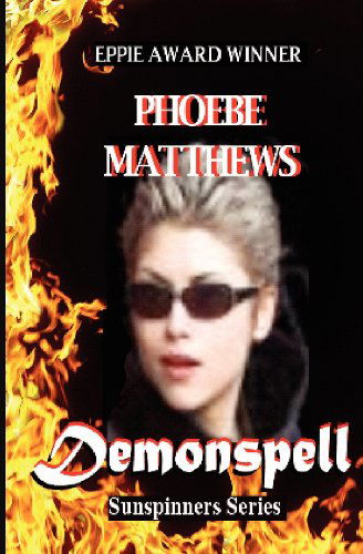 Cover for Phoebe Matthews · Demonspell: Sunspinners (Paperback Book) (2012)