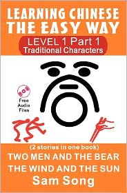 Cover for Mr Sam Song · Learning Chinese the Easy Way Level 1 Part 1 (Traditional Characters): (2 Stories in One Book) (English and Mandarin Chinese Edition) (Paperback Book) [English And Mandarin Chinese edition] (2012)