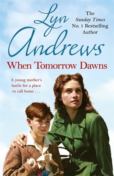 Cover for Lyn Andrews · When Tomorrow Dawns: An unforgettable saga of new beginnings and new heartaches (Paperback Book) (2020)