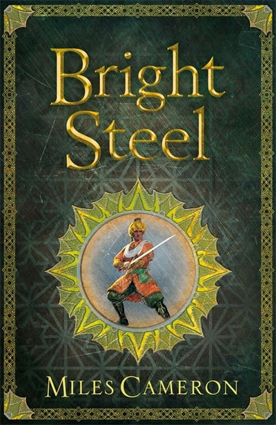 Cover for Miles Cameron · Bright Steel: Masters and Mages Book Three - Masters &amp; Mages (Taschenbuch) (2019)