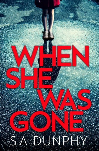 Cover for S.A. Dunphy · When She Was Gone - David Dunnigan (Paperback Book) (2019)