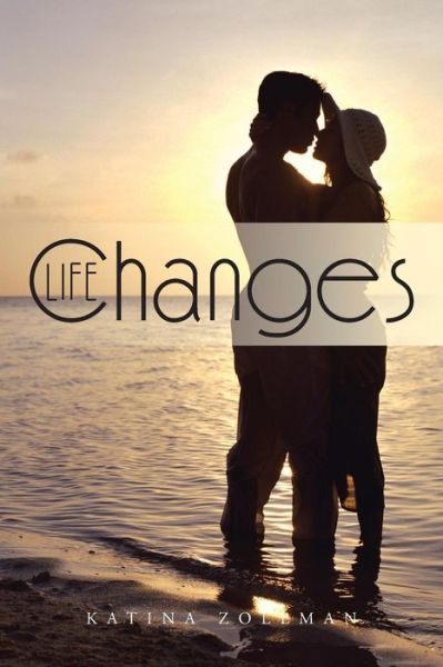 Cover for Katina Zollman · Life Changes (Paperback Book) (2013)